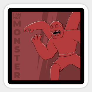 I am not monster Sticker